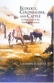 Cover of: Ecology, colonialism, and cattle: central India in the nineteenth century