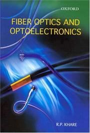 Cover of: Fiber optics and optoelectronics by R. P. Khare