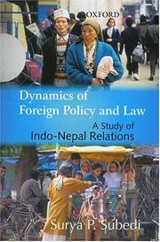 Cover of: Dynamics of foreign policy and law: a study of Indo-Nepal relations