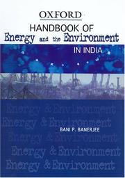 Energy and Environment in India by Bani P. Banerjee
