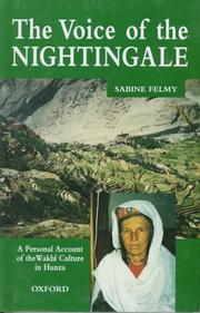 Cover of: The voice of the nightingale: a personal account of the Wakhi culture in Hunza