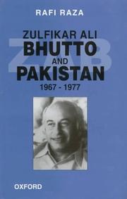 Cover of: Zulfikar Ali Bhutto and Pakistan, 1967-1977 by Rafi Raza