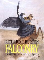 Falconry in the valley of the Indus by Richard Francis Burton