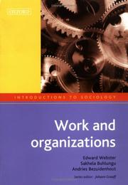 Cover of: Work and Organizations (Introduction to Sociology Series) by Edward Webster, Sakhela Buhlungu, Andries Bezuidenhout