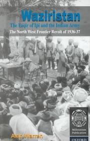 Cover of: Waziristan, the Faqir of Ipi, and the Indian Army: the North West Frontier Revolt of 1936-37