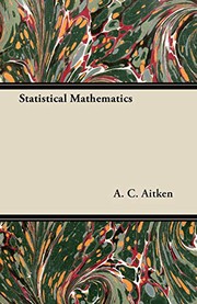 Statistical mathematics by Alexander Aitken