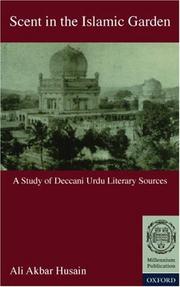 Scent in the Islamic garden by Ali Akbar Husain