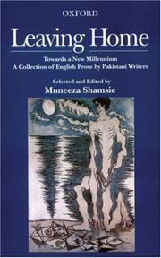Cover of: Leaving home, towards a new millennium: a collection of English prose by Pakistani writers