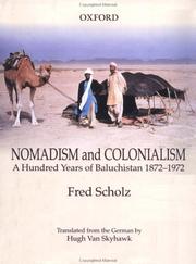 Cover of: Nomadism & colonialism: a hundred years of Baluchistan, 1872-1972