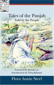 Cover of: Tales of the Punjab, told by the people / c [as told to] Flora Annie Steel ; foreword by Harold Lee ; introduction by Tariq Rahman.