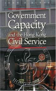 Cover of: Government Capacity and the Hong Kong Civil Service