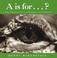 Cover of: A is for-- ?