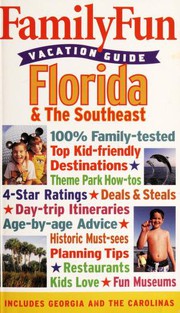 FamilyFun Vacation Guide - Florida & the Southeast by Jill Mross