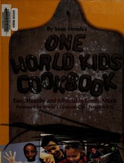 One World Kids Cookbook: Easy, Healthy, and Affordable Family Meals