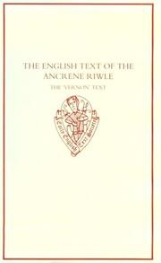 Cover of: The English text of the Ancrene riwle, the 'Vernon' text: edited from Oxford, Bodleian Library MS Eng. poet. a. I