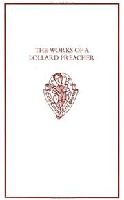 Cover of: The Works of a Lollard Preacher: The Sermon Omnis plantacio, the Tract Fundamentum aliud nemo potest ponere and the Tract De oblacione iugis sacrificii (Early English Text Society Original Series)