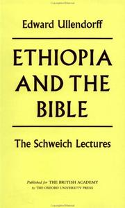 Ethiopia and the Bible (Schweich Lectures on Biblical Archaeology) by Edward Ullendorff