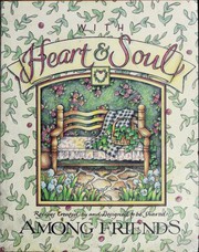 Among friends with heart & soul by Roxie Kelley, Roxie Kelly and Friends, Shelly Reeves Smith, K.C. Kelley