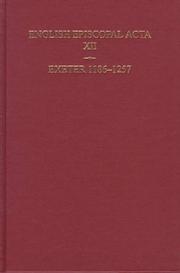 Cover of: English Episcopal Acta: Volume 12: Exeter 1186-1257 (English Episcopal Acta - British Academy , Vol 12)