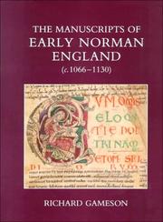 Cover of: The Manuscripts of Early Norman England (c. 1066-1130) (British Academy Postdoctoral Fellowship Monographs British Academy)