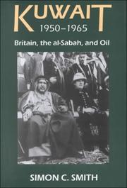 Cover of: Kuwait, 1950-1965: Britain, the al-Sabah, and Oil  (British Academy Postdoctoral Fellowship Monographs) (British Academy Postdoctoral Fellowship Monograph)