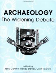 Cover of: Archaeology: The Widening Debate (British Academy Centenary Monographs)