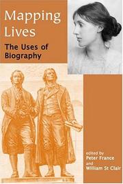Cover of: Mapping Lives: The Uses of Biography (British Academy Centenary Monographs)