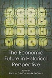 Cover of: The Economic Future in Historical Perspective (British Academy Centenary Monographs) by 