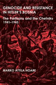 Cover of: Genocide and Resistance in Hitler's Bosnia: The Partisans and the Chetniks, 1941-1943 (British Academy Postdoctoral Fellowship Monographs)