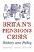 Cover of: Britain's Pension Crisis