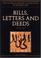 Cover of: BILL, LETTERS AND DEEDS