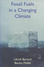 Cover of: Fossil Fuels in a Changing Climate by Ulrich Bartsch, Benito Muller