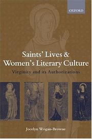 Cover of: Saints' lives and women's literary culture c. 1150-1300 by Jocelyn Wogan-Browne
