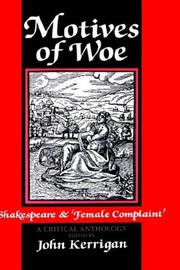 Cover of: Motives of woe: Shakespeare and 'female complaint' : a critical anthology