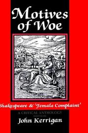 Cover of: Motives of Woe: Shakespeare and "Female Complaint", A Critical Anthology