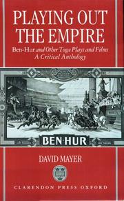 Cover of: Playing Out the Empire: Ben-Hur and Other Toga Plays and Films, 1883-1908. A Critical Anthology