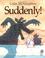 Cover of: Suddenly!