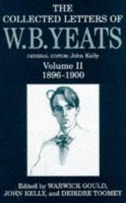 The letters of W.B. Yeats by William Butler Yeats