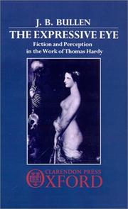 Cover of: The expressive eye: fiction and perception in the work of Thomas Hardy