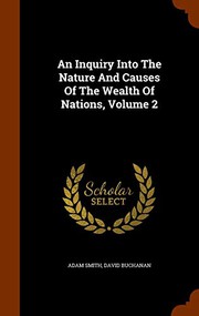 Cover of: An Inquiry Into The Nature And Causes Of The Wealth Of Nations, Volume 2