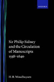 Cover of: Philip Sidney and the circulation of manuscripts, 1558-1640 | H. R. Woudhuysen