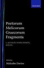 Cover of: Poetarum Melicorum Graecorum Fragmenta: Volumen I: Alcman, Stesichorus, Ibycus (Poetarum Melicorum Graecorum Fragmenta)