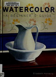 Cover of: Watercolor: a beginner's guide