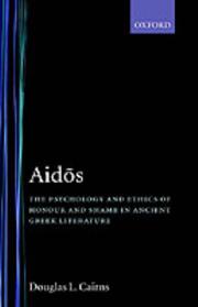 Cover of: Aidos: The Psychology and Ethics of Honour and Shame in Ancient Greek Literature