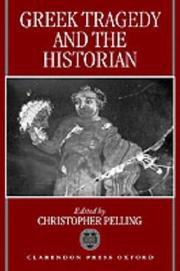 Cover of: Greek tragedy and the historian by edited by Christopher Pelling.