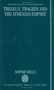 Cover of: Theseus, tragedy, and the Athenian Empire by Sophie Mills