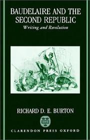 Baudelaire and the Second Republic by Richard D. E. Burton