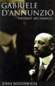 Cover of: Gabriele D'Annunzio: defiant archangel