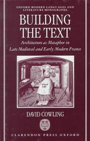 Cover of: Building the text: architecture as metaphor in late medieval and early modern France