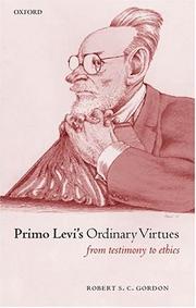 Cover of: Primo Levi's ordinary virtures: from testimony to ethics